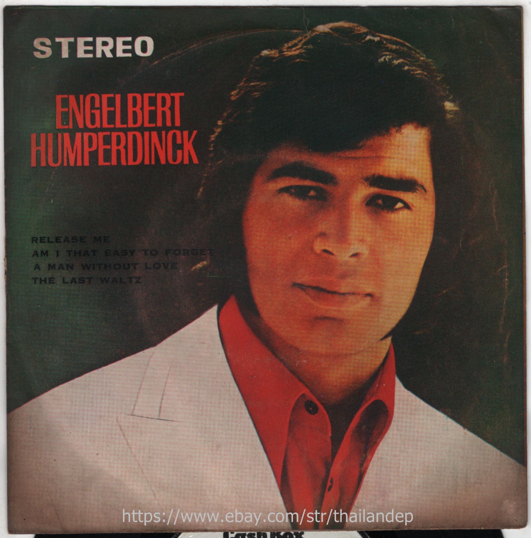 ENGELBERT HUMPERDINCK /RELEASE ME /AM I THAT EASY TO FORGET / THAILAND 45RPM