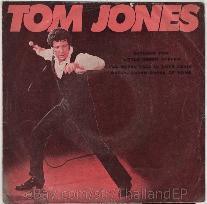 TOM JONES /WITHOUT YOU /LITTLE GREEN APPLES / THAI EP 7" THAILAND 45RPM