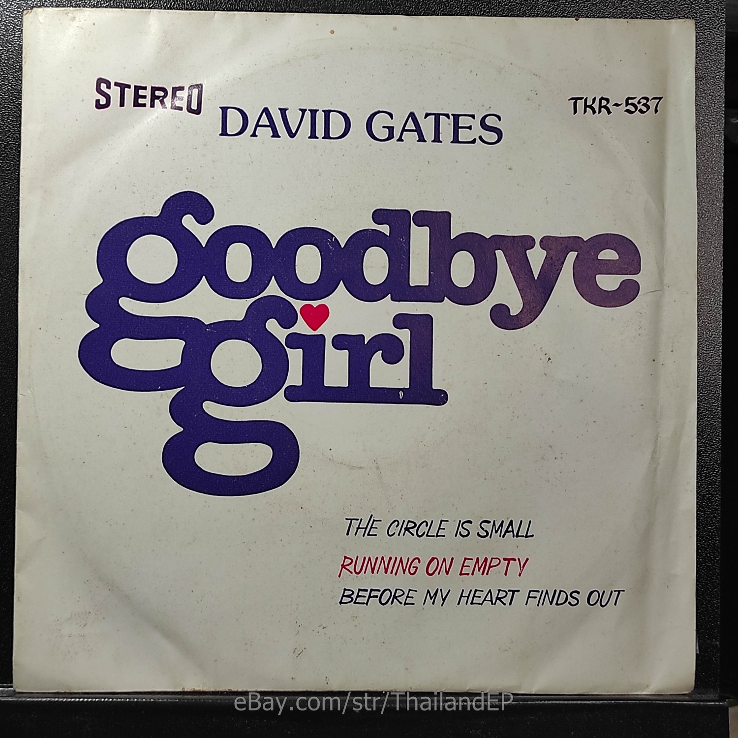 DAVID GATES - GOODBYE GIRL (TKR 537) 7" Thai EP