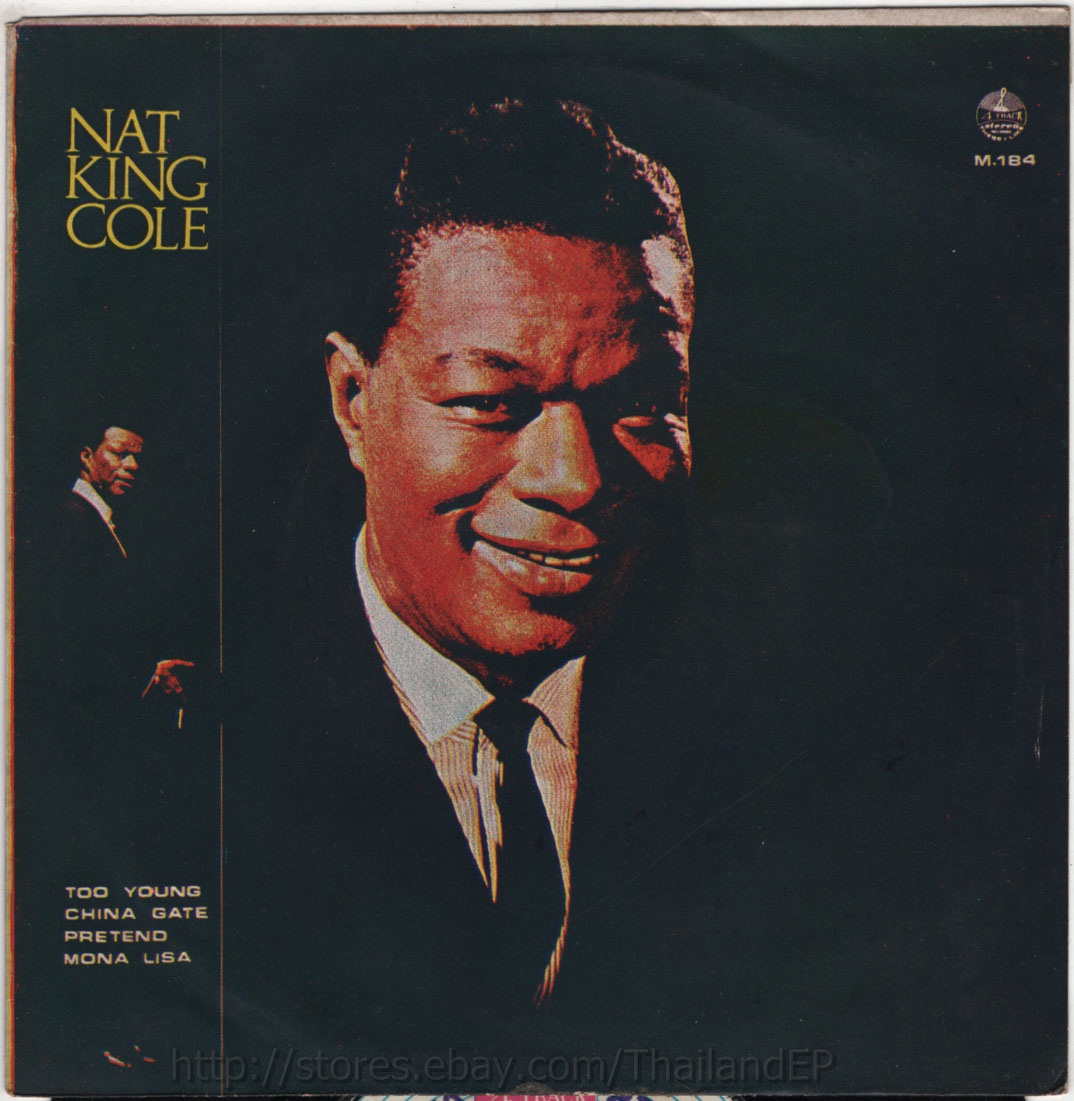 NAT KING COLE /TOO YOUNG /CHINA GATE / THAI EP 7" THAILAND 45RPM